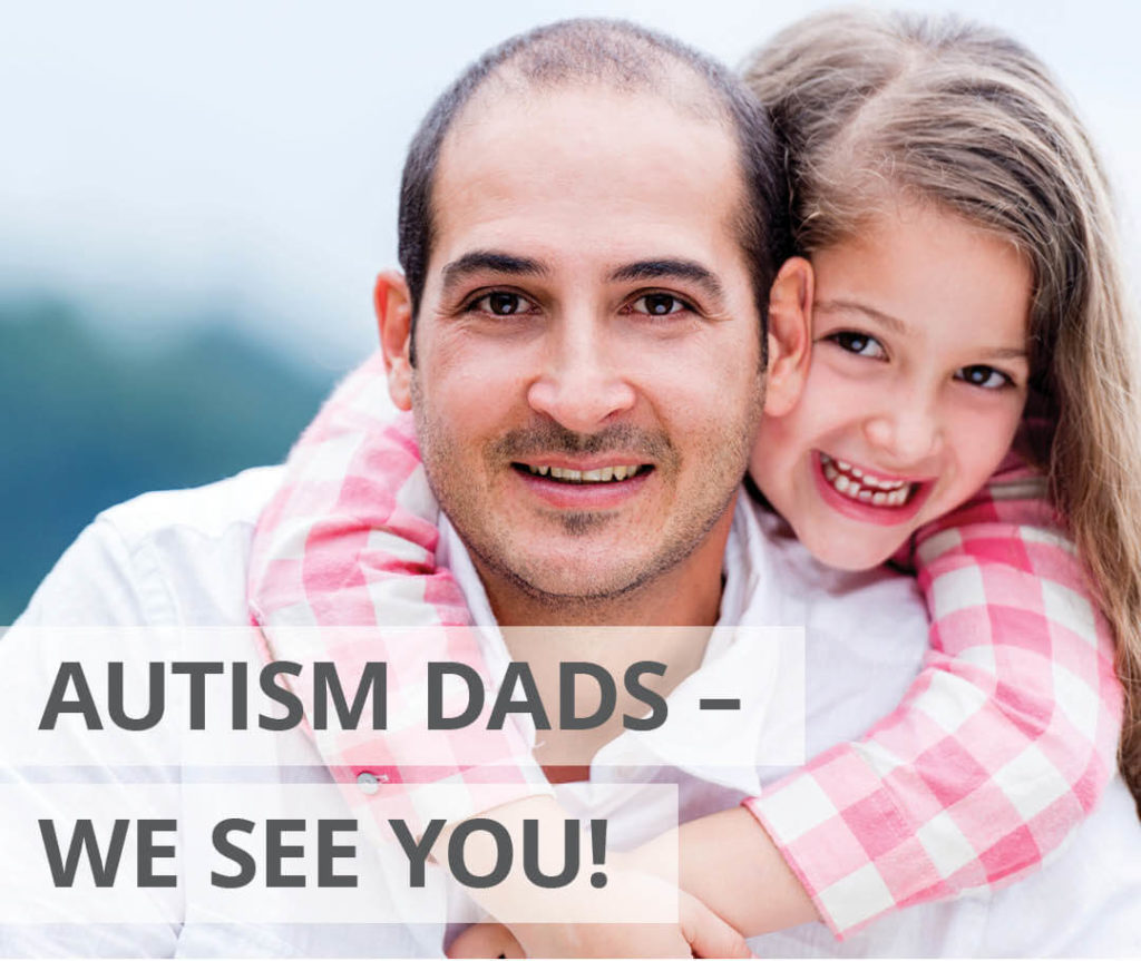 Autism Dads – We See You!